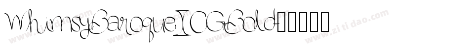 WhimsyBaroqueICG-Bold字体转换