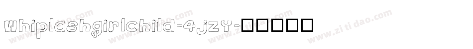 Whiplashgirlchild-4jzY字体转换