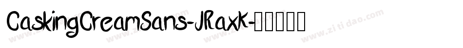CaskingCreamSans-JRaxK字体转换