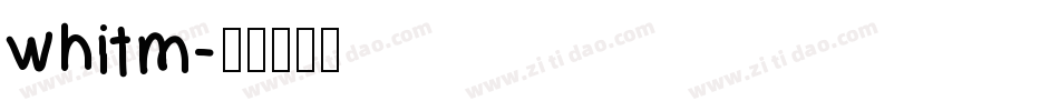 whitm字体转换