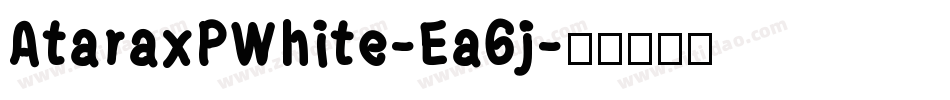 AtaraxPWhite-Ea6j字体转换