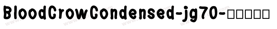 BloodCrowCondensed-jg70字体转换