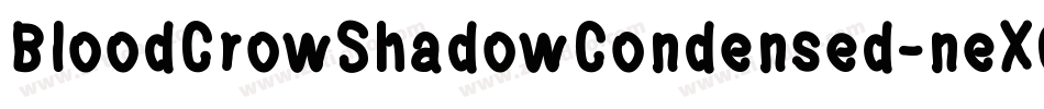 BloodCrowShadowCondensed-neX0字体转换