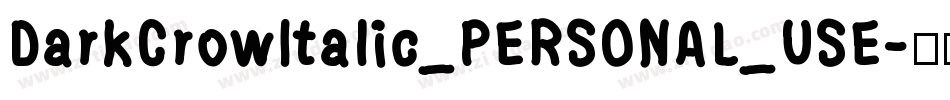 DarkCrowItalic_PERSONAL_USE字体转换