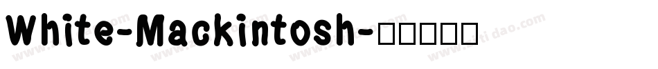 White-Mackintosh字体转换