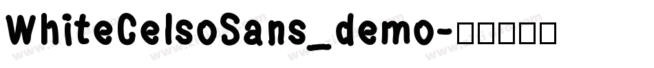 WhiteCelsoSans_demo字体转换
