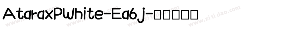 AtaraxPWhite-Ea6j字体转换