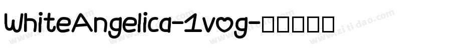 WhiteAngelica-1vog字体转换