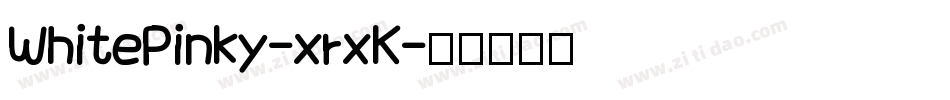 WhitePinky-xrxK字体转换