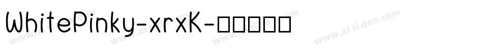 WhitePinky-xrxK字体转换