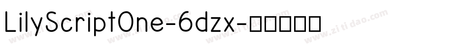 LilyScriptOne-6dzx字体转换