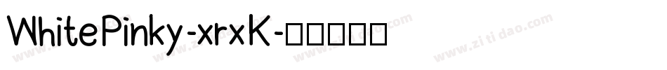 WhitePinky-xrxK字体转换