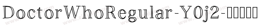 DoctorWhoRegular-Y0j2字体转换
