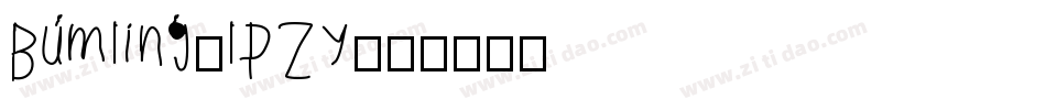 Bumling-lPZy字体转换 Bumling-lPZy字体转换
