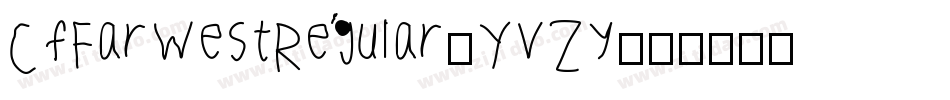 CfFarwestRegular-YvZy字体转换
