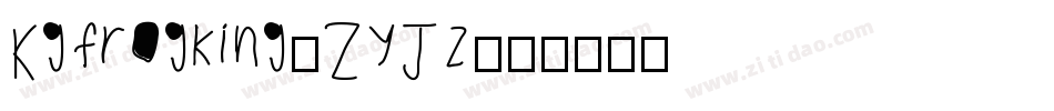 Kgfrogking-ZyJz字体转换