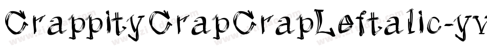 CrappityCrapCrapLeftalic-yv7e字体转换