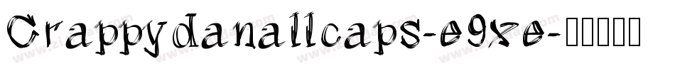 Crappydanallcaps-e9xe字体转换