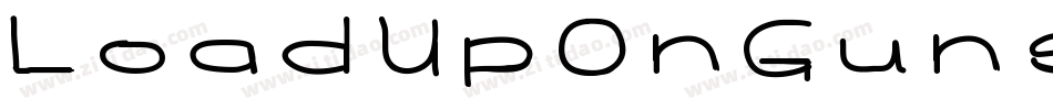 LoadUpOnGuns-3mY8字体转换 LoadUpOnGuns-3mY8字体转换