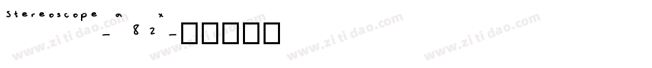 Stereoscope-a82x字体转换