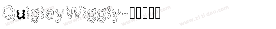 QuigleyWiggly字体转换