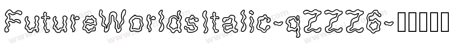 FutureWorldsItalic-qZZZ6字体转换
