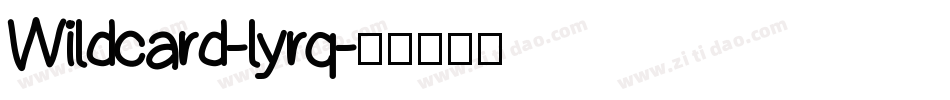 Wildcard-lyrq字体转换