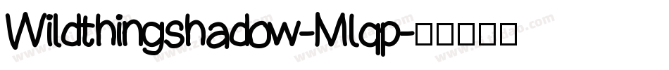 Wildthingshadow-MLqp字体转换