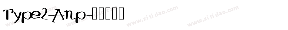 Type2-Anp字体转换