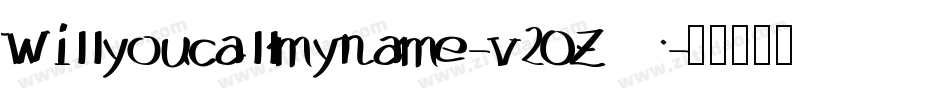 Willyoucallmyname-v2OZ字体转换
