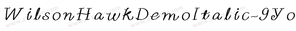 WilsonHawkDemoItalic-9Yoln字体转换