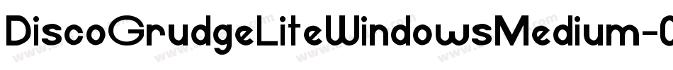 DiscoGrudgeLiteWindowsMedium-0zwv字体转换
