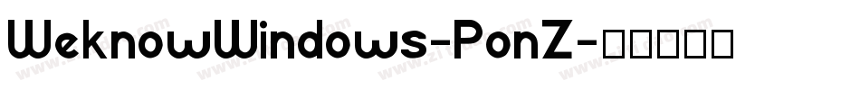 WeknowWindows-PonZ字体转换