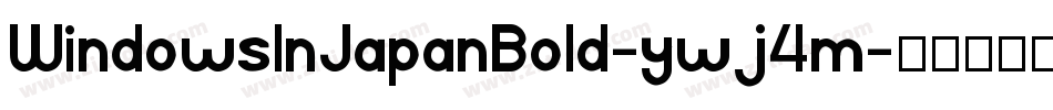 WindowsInJapanBold-ywj4m字体转换