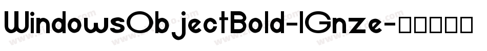 WindowsObjectBold-1Gnze字体转换