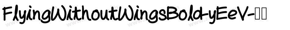 FlyingWithoutWingsBold-yEeV字体转换