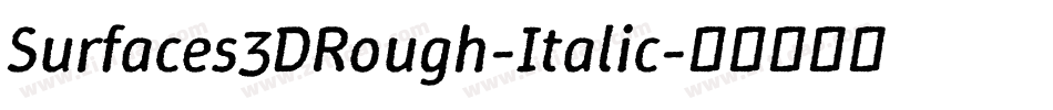 Surfaces3DRough-Italic字体转换