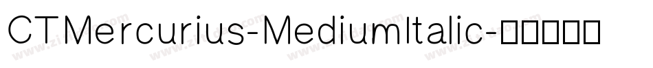 CTMercurius-MediumItalic字体转换