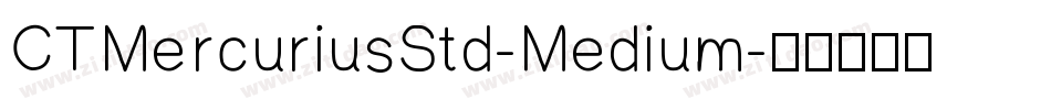 CTMercuriusStd-Medium字体转换