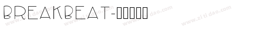 BREAKBEAT字体转换