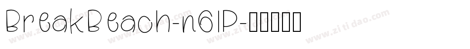 BreakBeach-n6lP字体转换
