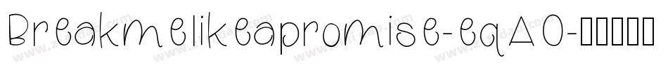 Breakmelikeapromise-eqAO字体转换