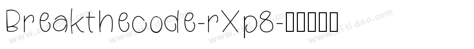 Breakthecode-rXp8字体转换