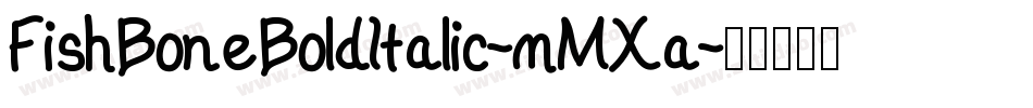 FishBoneBoldItalic-mMXa字体转换