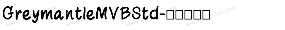 GreymantleMVBStd字体转换