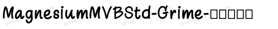 MagnesiumMVBStd-Grime字体转换