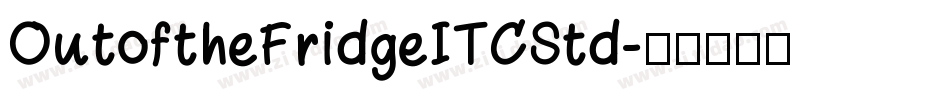 OutoftheFridgeITCStd字体转换