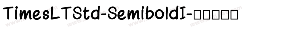 TimesLTStd-SemiboldI字体转换