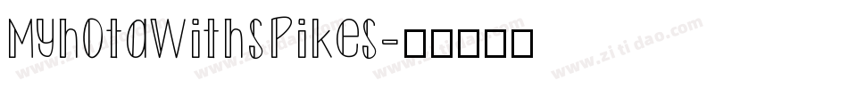 MyhotaWithSpikes字体转换