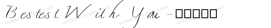 BestestWithYou字体转换